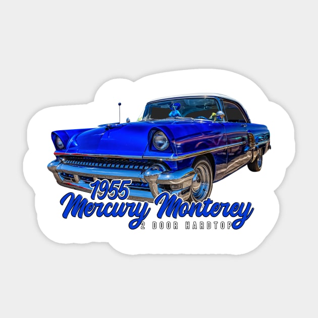 1955 Mercury Monterey 2 Door Hardtop Sticker by Gestalt Imagery